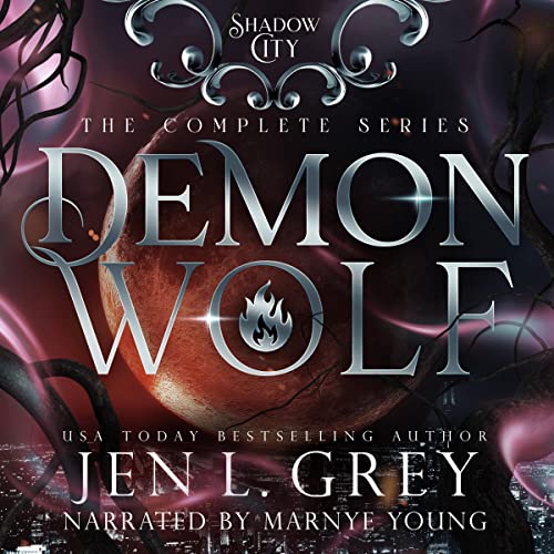 Shadow City: Demon Wolf (Complete Series) Audiobook By Jen L. Grey, Shadow City cover art