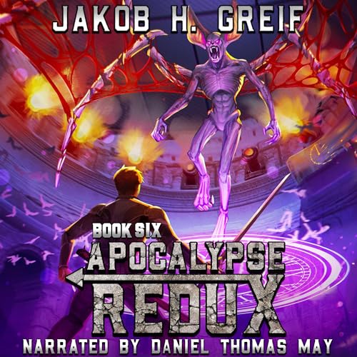 Apocalypse Redux, Book 6 Audiobook By Jakob H. Greif cover art