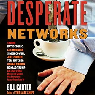 Desperate Networks Audiobook By Bill Carter cover art