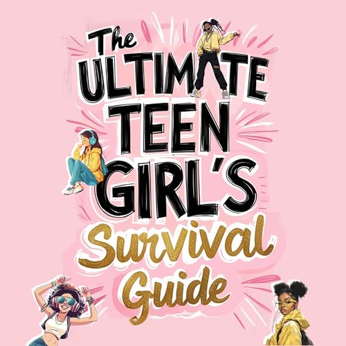 The Ultimate Teen Girl's Survival Guide Audiobook By DreamDrift Publishing cover art