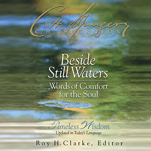 Beside Still Waters Audiobook By Charles H. Spurgeon, Roy H. Clarke - editor cover art