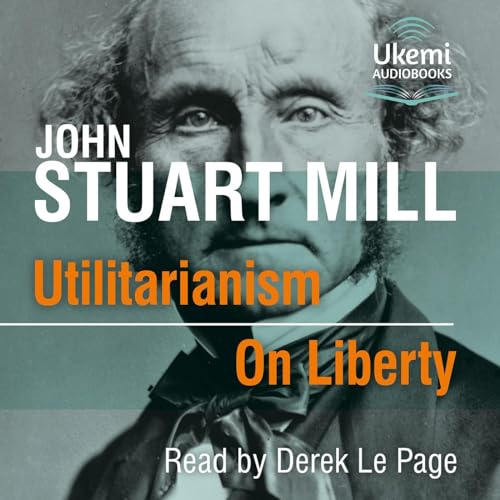 Utilitarianism/On Liberty Audiobook By John Stuart Mill cover art