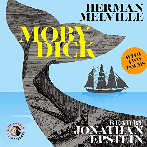 Alison Larkin Presents: Moby Dick and Two Poems by Herman Melville cover art