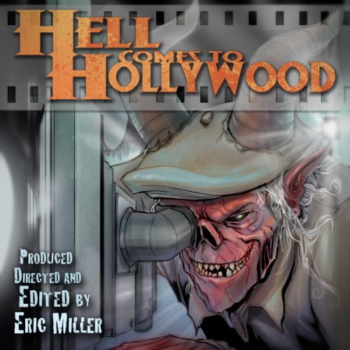 Hell Comes to Hollywood, Book 1 Audiolibro Por Charles Austin Muir, Brian Domonick Muir, Paul J. Salamoff, Shane Bitterling, 