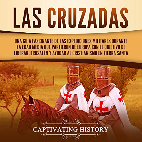 Couverture de Las Cruzadas [The Crusades]