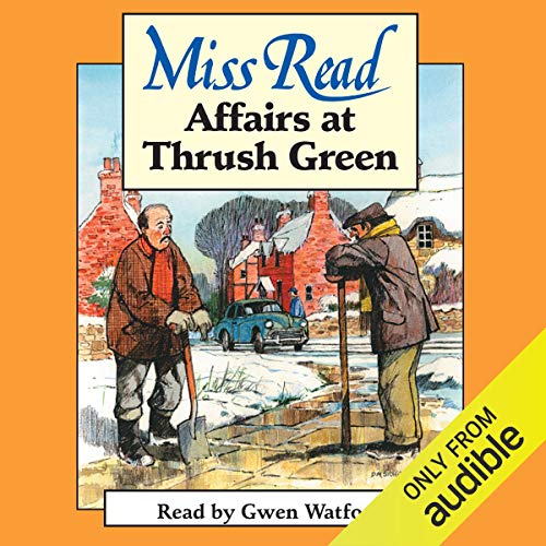 Affairs at Thrush Green Audiobook By Miss Read cover art