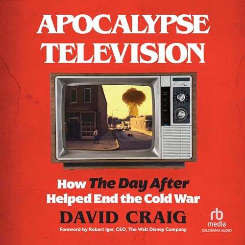 Apocalypse Television Audiobook By David Craig, Robert Iger - foreword cover art