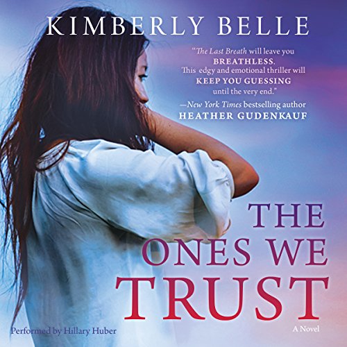 The Ones We Trust Audiobook By Kimberly Belle cover art