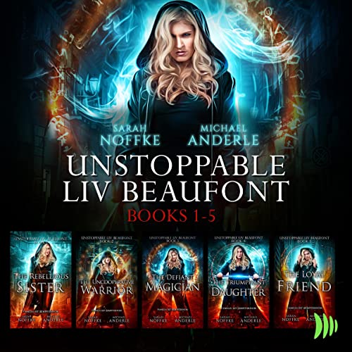 Unstoppable Liv Beaufont Bundle Audiolibro Por Sarah Noffke, Michael Anderle arte de portada