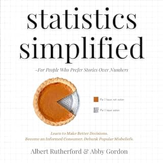 Statistics Simplified—For People Who Prefer Stories over Numbers Audiobook By Albert Rutherford, Abby Gordon cover art