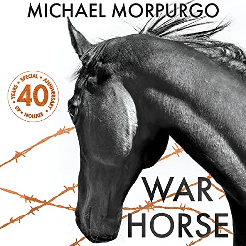 War Horse (40th Anniversary Edition) Audiobook By Michael Morpurgo cover art