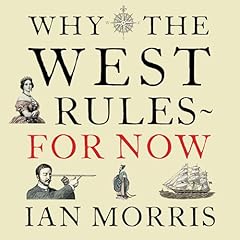 Couverture de Why the West Rules - For Now