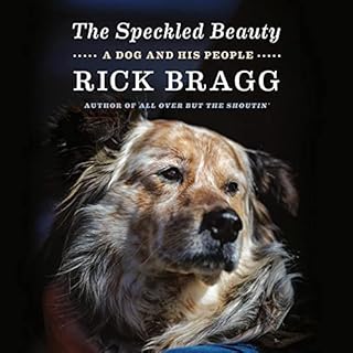 The Speckled Beauty Audiobook By Rick Bragg cover art