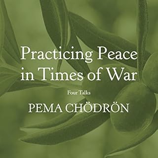 Practicing Peace in Times of War Audiobook By Pema Chödrön cover art