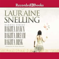 Dakota Dawn, Dakota Dream, Dakota Dusk Audiolibro Por Lauraine Snelling arte de portada