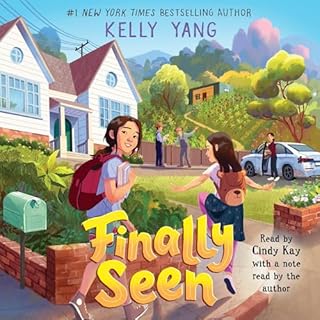 Finally Seen Audiobook By Kelly Yang cover art