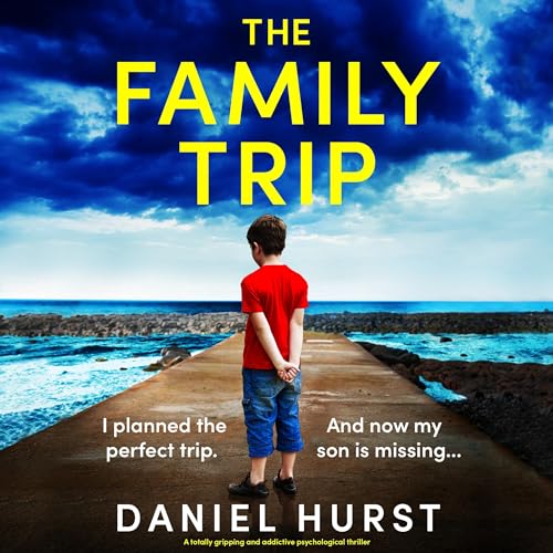 The Family Trip Audiobook By Daniel Hurst cover art