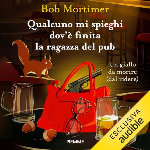 Qualcuno mi spieghi dov'è finita la ragazza del pub - Un giallo da morire cover art