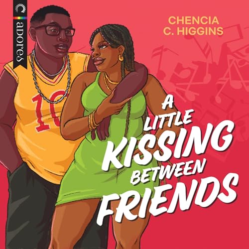 A Little Kissing Between Friends Audiobook By Chencia C. Higgins cover art