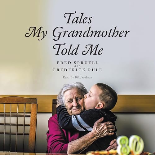 Tales My Grandmother Told Me Audiolibro Por Fred Spruell A.K.A Frederick Rule arte de portada