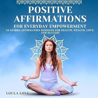 Positive Affirmations for Everyday Empowerment Audiolibro Por Loula Love arte de portada