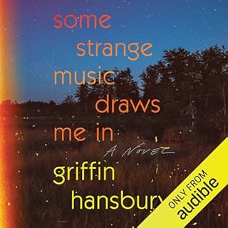 Some Strange Music Draws Me In Audiobook By Griffin Hansbury cover art