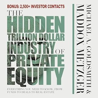 The Hidden Trillion Dollar Industry of Private Equity Audiobook By Maddox Metzger cover art