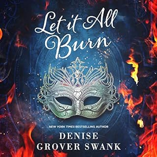 Let it All Burn Audiolibro Por Denise Grover Swank arte de portada