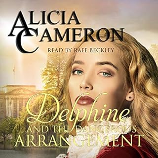 Delphine and the Dangerous Arrangement Audiobook By Alicia Cameron cover art