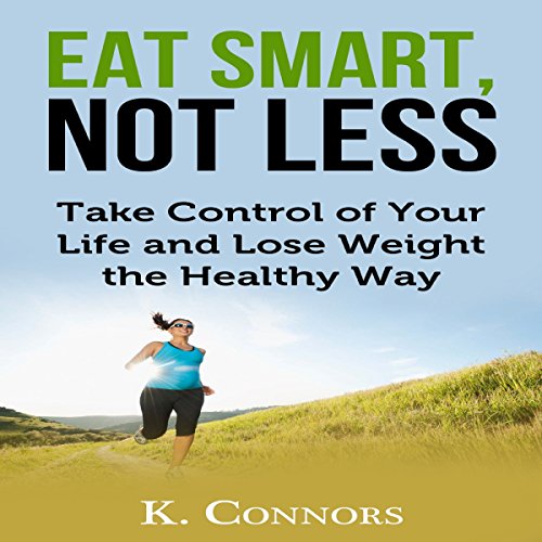 Couverture de Eat Smart, Not Less