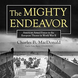 The Mighty Endeavor Audiobook By Charles B. MacDonald cover art