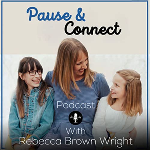 Pause and Connect Podcast Por Rebecca Brown Wright arte de portada