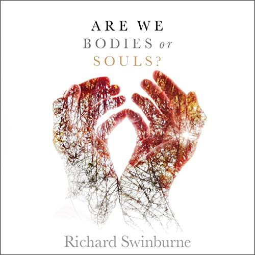 Are We Bodies or Souls? Audiolibro Por Richard Swinburne arte de portada