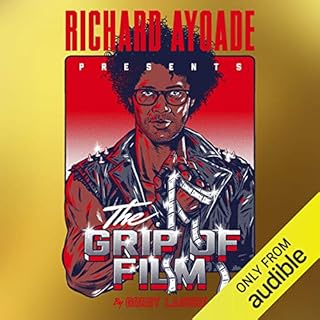 The Grip of Film Audiobook By Richard Ayoade cover art