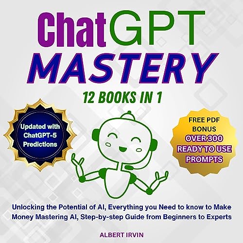 ChatGPT Mastery: 12 Books in 1 Audiobook By Albert Irvin cover art