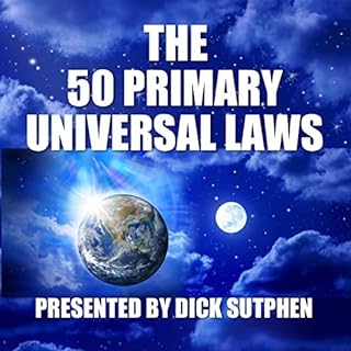 The 50 Primary Universal Laws Audiobook By Dick Sutphen cover art