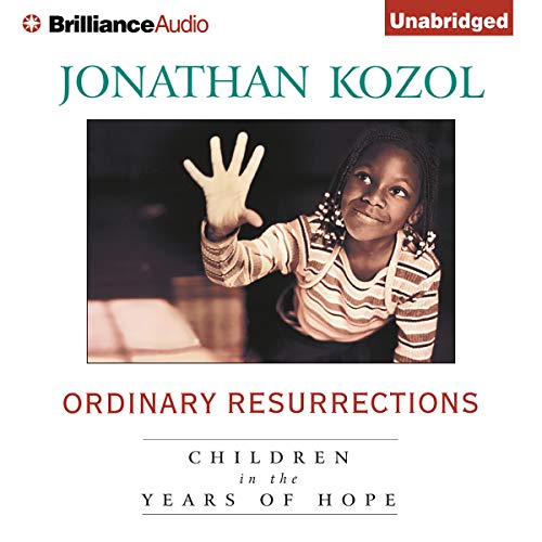 Ordinary Resurrections Audiolibro Por Jonathan Kozol arte de portada