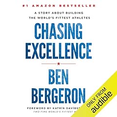 Chasing Excellence: A Story About Building the World's Fittest Athletes cover art