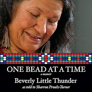 One Bead at a Time Audiobook By Beverly Little Thunder, Sharron Proulx-Turner cover art