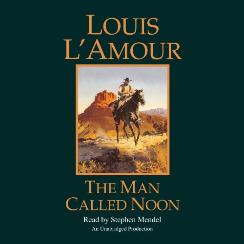 The Man Called Noon Audiobook By Louis L'Amour cover art