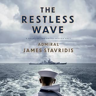 The Restless Wave Audiobook By Admiral James Stavridis USN cover art