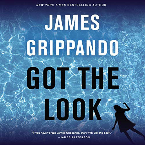 Got the Look Audiobook By James Grippando cover art