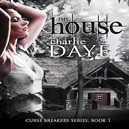 The House Audiobook By Charlie Daye cover art