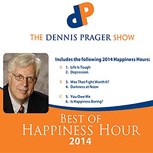 Best of Happiness Hour 2014 Audiobook By The Dennis Prager Show cover art