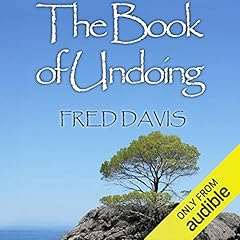 The Book of Undoing: Direct Pointing to Nondual Awareness Audiobook By Fred Davis cover art