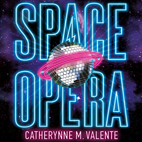 Space Opera Audiobook By Catherynne M. Valente cover art