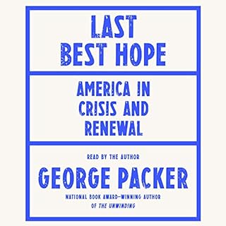 Last Best Hope Audiolibro Por George Packer arte de portada