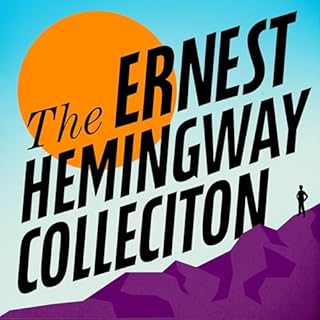 The Ernest Hemingway Collection Audiolibro Por Ernest Hemingway arte de portada