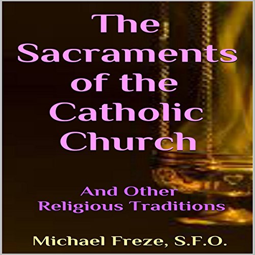 Couverture de The Sacraments of the Catholic Church