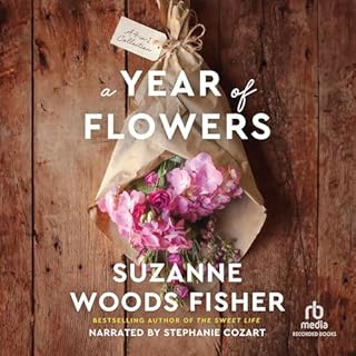 A Year of Flowers Audiobook By Suzanne Woods Fisher cover art